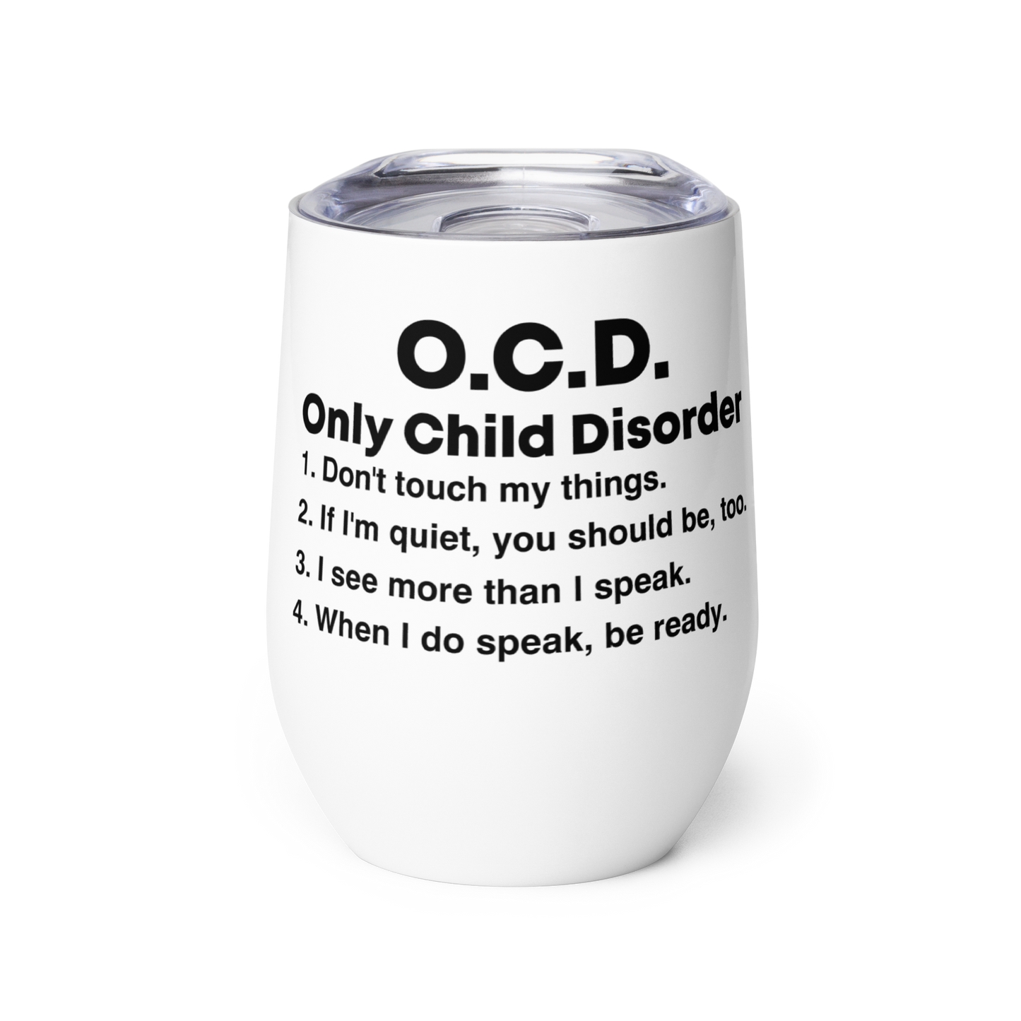 O.C.D Only Child Disorder Wine Tumbler KimUnity Soulutions 
